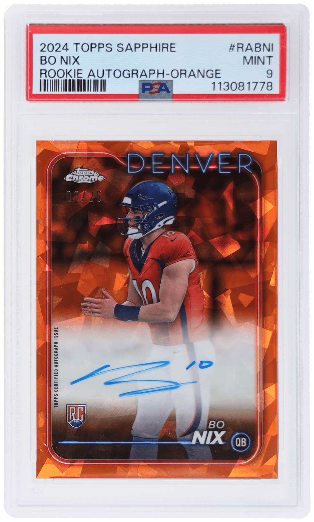 2024 Topps Chrome Sapphire Rookie Autograph Orange Bo Nix #RABNI 2/25 PSA 9