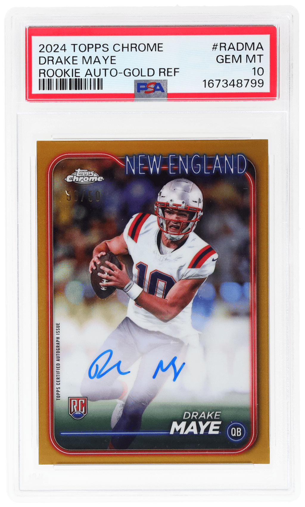 2024 Topps Chrome Rookie Autograph Gold Refractor Drake Maye #RADMA 50/50 PSA 10