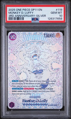 2025 ONE PIECE OP11 MONKEY D LUFFY 3RD ANNIVERSARY SILVER OP05-119, PSA 10