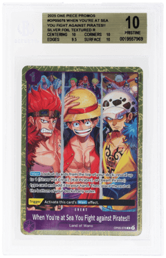 2025 One Piece Three Captains Battle and Support Crew Battle Promo Silver Foil Top 32 When You'Re At Sea You Fight Against Pirates!! #OP05-076, BGS 10