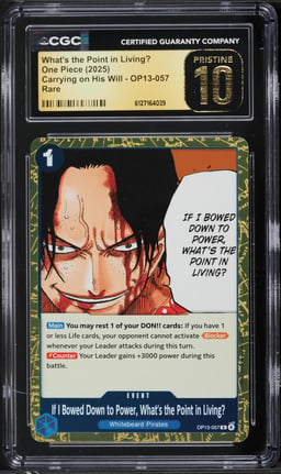 2025 One Piece Carrying On His Will What's The Point In Living? #OP13-057 CGC 10 PRISTINE