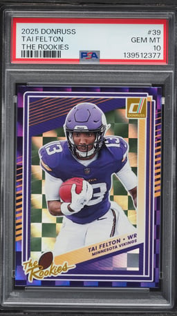 2025 Donruss The Rookies Tai Felton ROOKIE #39 PSA 10 GEM MINT