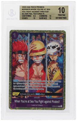 2025 One Piece Promo Three Captains Battle and Support Crew Battle Top 32 When You'Re At Sea You Fight Against Pirates!! #OP05-076 BGS 10