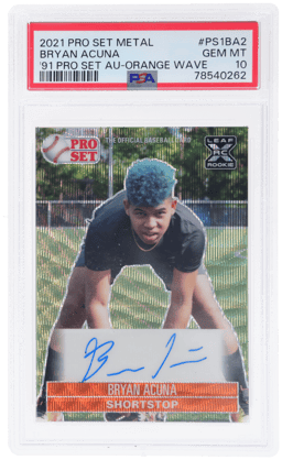 2021 Leaf Pro Set Metal 1991 Pro Set Autograph Orange Wave Bryan Acuna #PS1-BA2 1/5 PSA 10