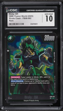 2025 DBS Fusion World Rivals Clash Broly BR #FB06-062 CGC 10 GEM MINT