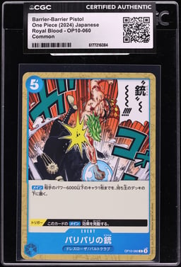 2024 One Piece Japanese Royal Blood Barrier-Barrier Pistol #OP10-060 CGC AUTH