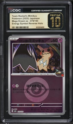 2025 Pokemon Mega Dream ex Energy Symbol Reverse Holo Team Rocket's Mimikyu #079 CGC 10 PRISTINE