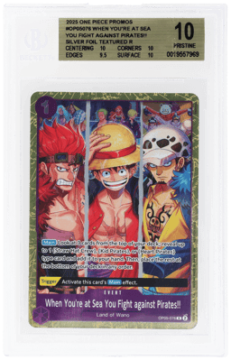 2025 One Piece Three Captains Battle and Support Crew Battle Promo Silver Foil Top 32 When You'Re At Sea You Fight Against Pirates!! #OP05-076 BGS 10