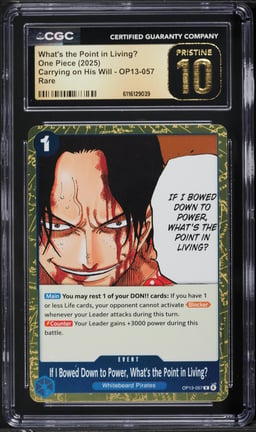2025 One Piece Carrying On His Will What's The Point In Living? #OP13-057 CGC 10 PRISTINE