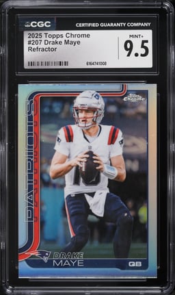 2025 Topps Chrome Refractor Drake Maye #207 CGC 9.5 MINT+