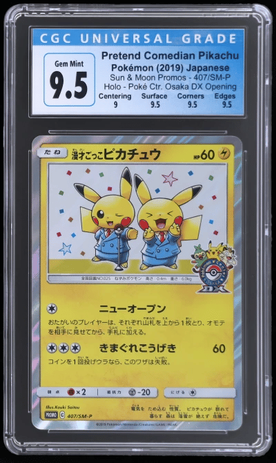 2019 Pokemon Sun and Moon Promo Japanese Pokemon Center Osaka Dx Opening Pretend Comedian Pikachu #407SMP CGC 10