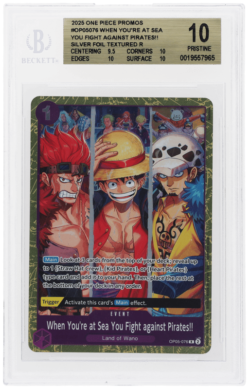 2025 One Piece Promo Three Captains Battle and Support Crew Battle Top 32 When You'Re At Sea You Fight Against Pirates!! #OP05-076 BGS 10