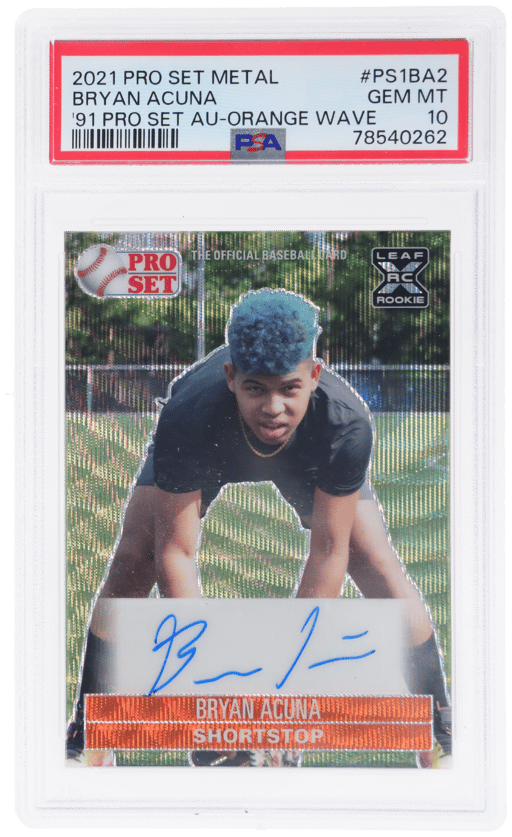 2021 Leaf Pro Set Metal 1991 Pro Set Autograph Orange Wave Bryan Acuna #PS1-BA2 1/5 PSA 10