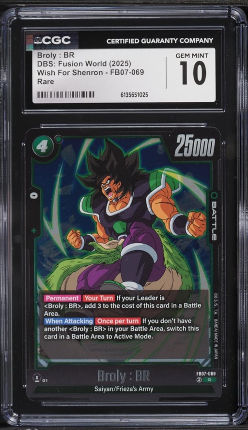 2025 DBS: Fusion World Wish For Shenron Broly : BR #FB07-069 CGC 10 GEM MINT